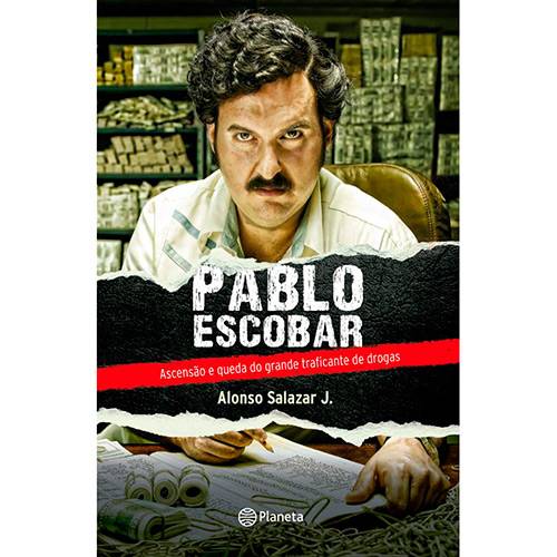 Pablo Escobar Ascensão e Queda do Grande Traficante de Drogas