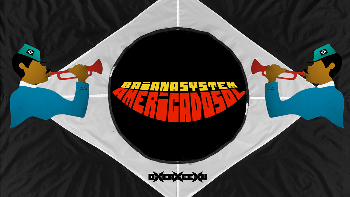 América do Sol BaianaSystem OXEAXEEXU