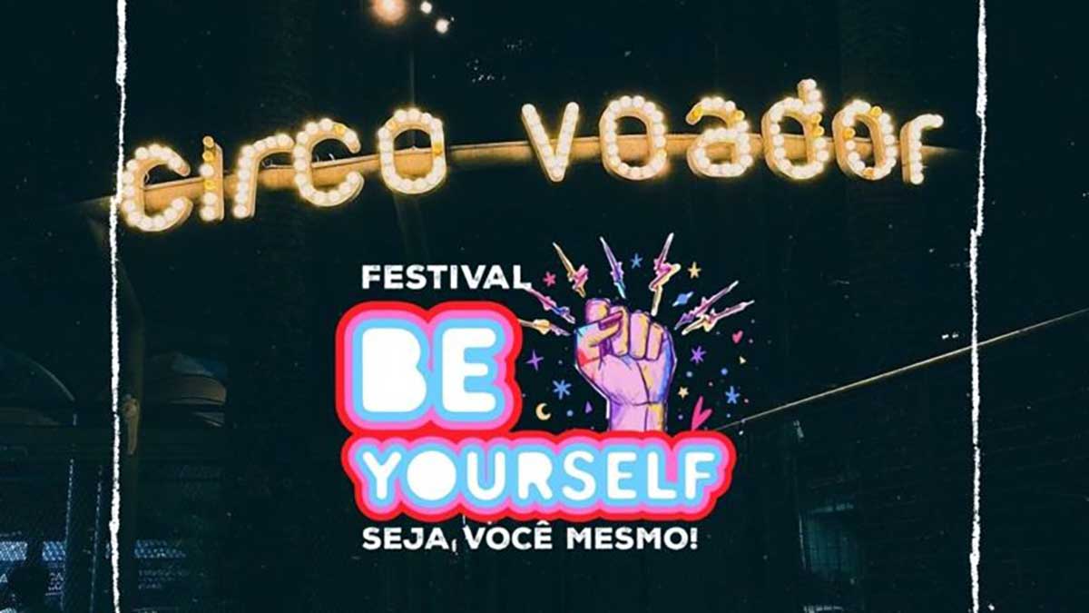 Festival Be Yourself Casa Nem Circo Voador
