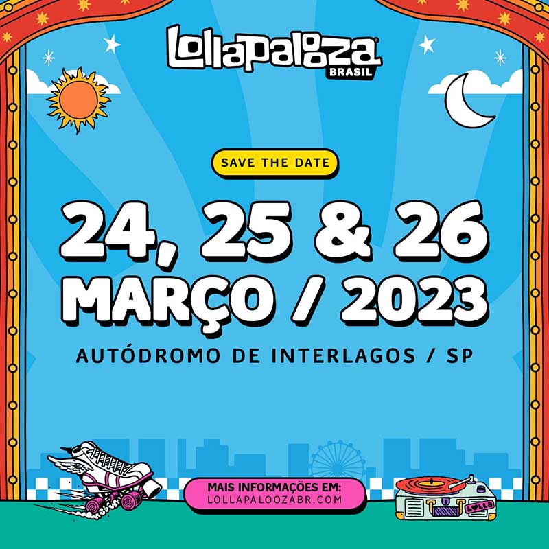 Dias datas do Lollapalooza Brasil 2023